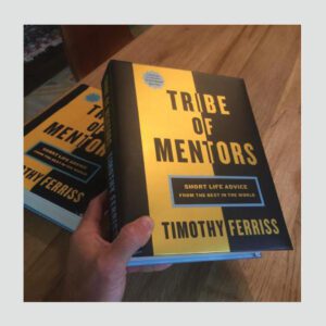 Tribe of Mentors, by Tim Ferriss, Fesyk Marketing blog